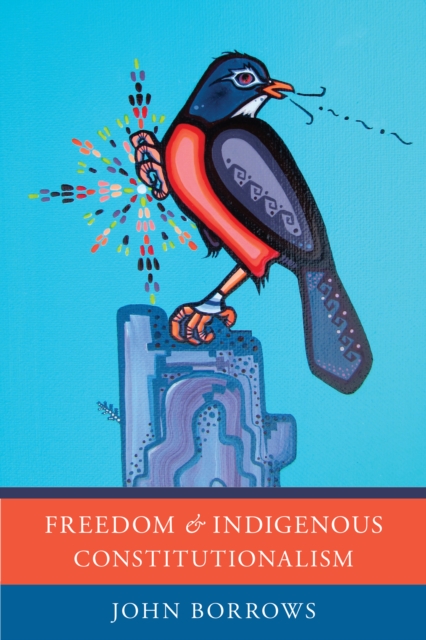 Book Cover for Freedom and Indigenous Constitutionalism by John Borrows