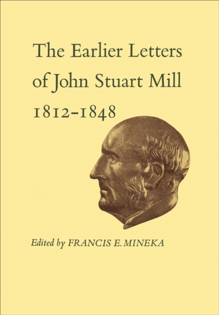 Book Cover for Earlier Letters of John Stuart Mill 1812-1848 by John Stuart Mill