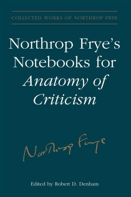 Book Cover for Northrop Frye's Notebooks for Anatomy of Critcism by Frye, Northrop