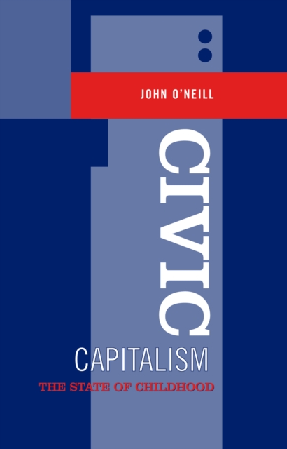 Book Cover for Civic Capitalism by John O'Neill