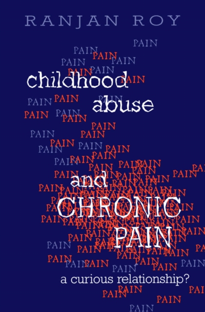 Book Cover for Childhood Abuse and Chronic Pain by Ranjan Roy