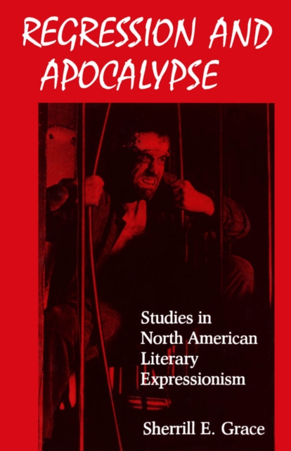 Book Cover for Regression and Apocalypse by Sherrill E. Grace