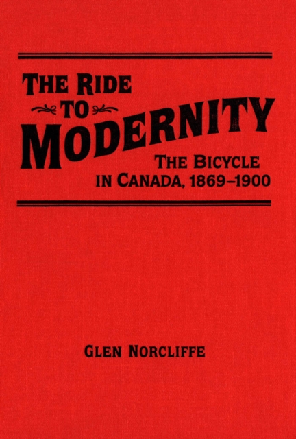 Book Cover for Ride to Modernity by Norcliffe, Glen