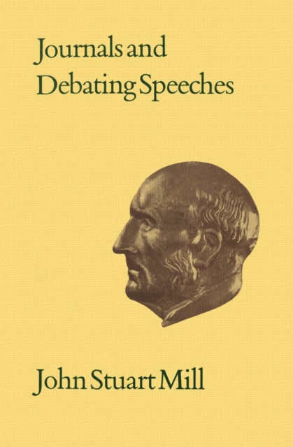 Book Cover for Journals and Debating Speeches by John Stuart Mill