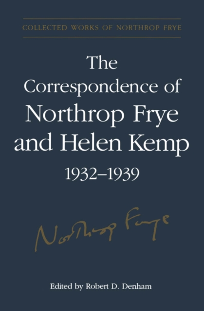 Book Cover for Correspondence of Northrop Frye and Helen Kemp, 1932-1939 by Frye, Northrop