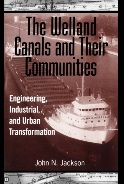 Book Cover for Welland Canals and their Communities by John Jackson