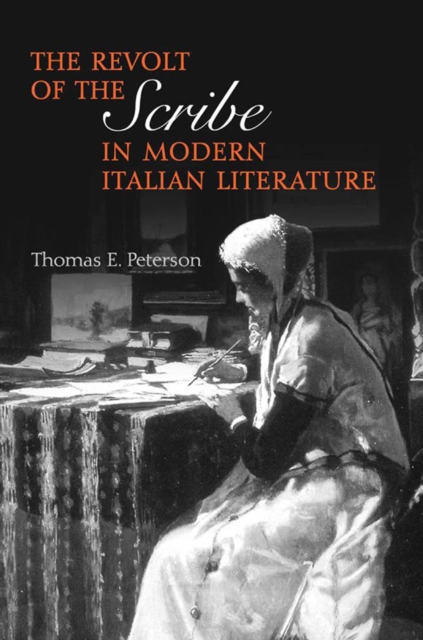 Book Cover for Revolt of the Scribe in Modern Italian Literature by Thomas E Peterson