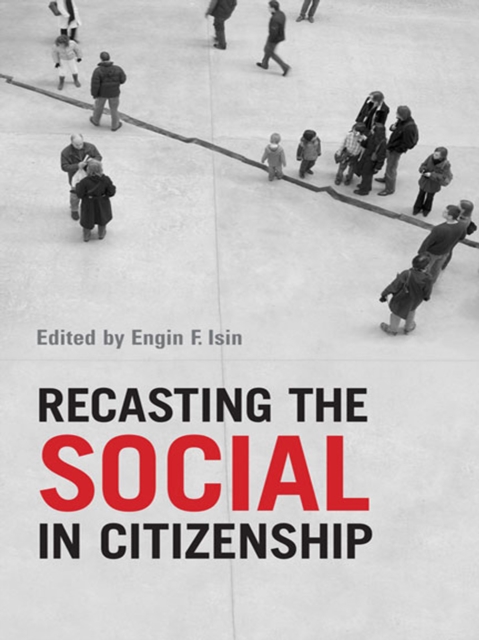 Book Cover for Recasting the  Social in Citizenship by Engin  F. Isin