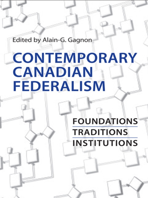 Book Cover for Contemporary Canadian Federalism by Alain-G. Gagnon