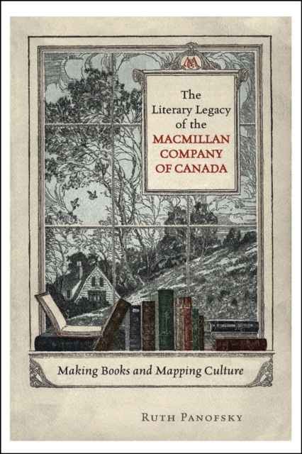 Book Cover for Literary Legacy of the Macmillan Company of Canada by Ruth Panofsky