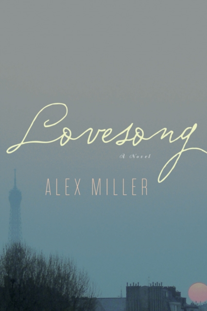 Book Cover for Lovesong by Alex Miller