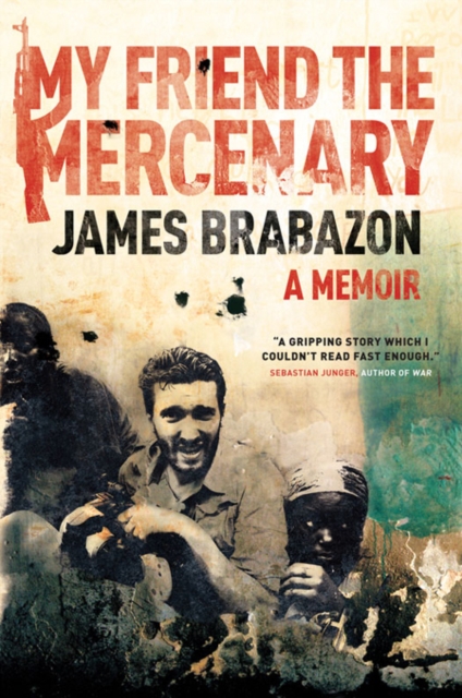 Book Cover for My Friend The Mercenary by James Brabazon