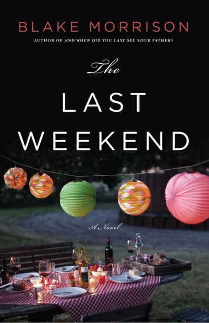 Book Cover for Last Weekend by Blake Morrison