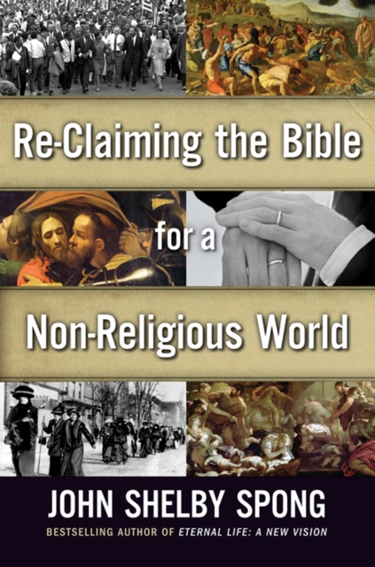 Book Cover for Re-Claiming The Bible For A Non-Religious World by John Shelby Spong