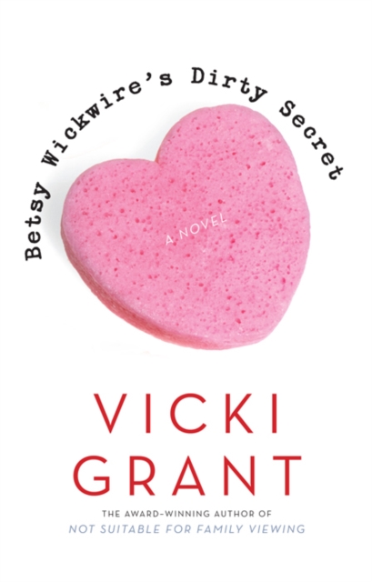 Book Cover for Betsy Wickwire's Dirty Secret by Vicki Grant