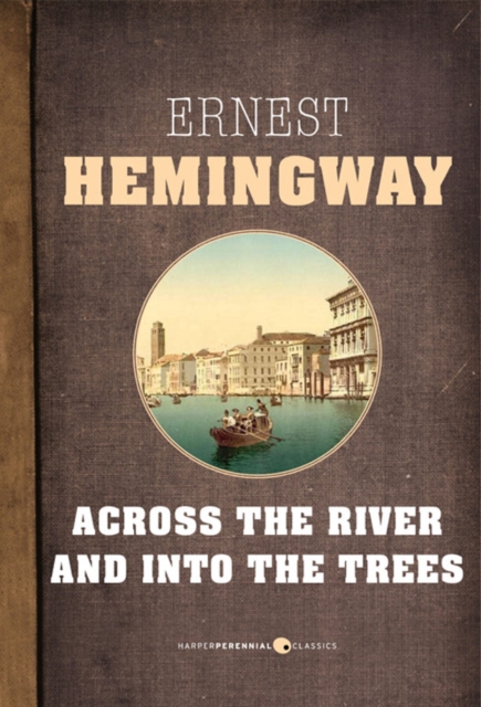 Book Cover for Across The River And Into The Trees by Hemingway, Ernest