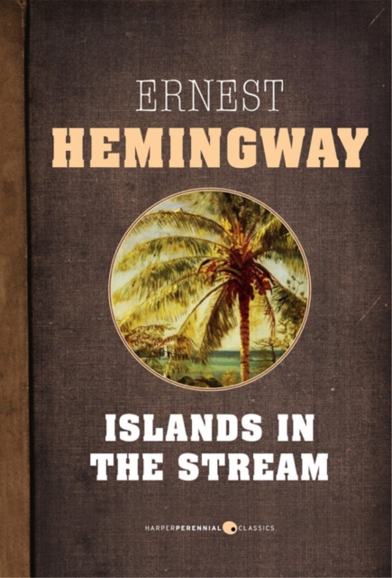 Book Cover for Islands In The Stream by Ernest Hemingway