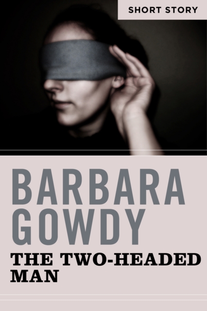 Book Cover for Two-Headed Man by Barbara Gowdy
