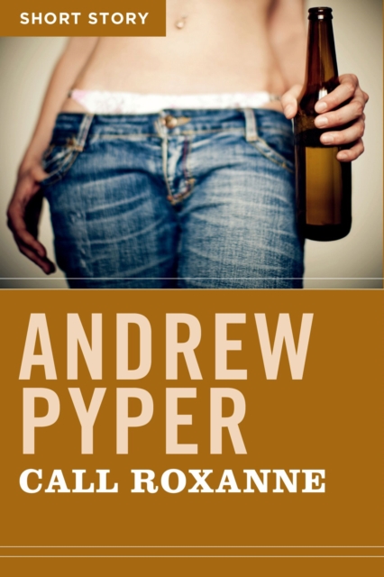 Book Cover for Call Roxanne by Pyper, Andrew