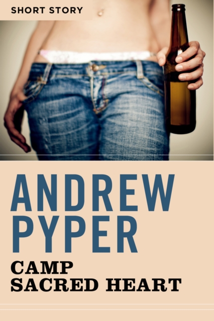 Book Cover for Camp Sacred Heart by Andrew Pyper