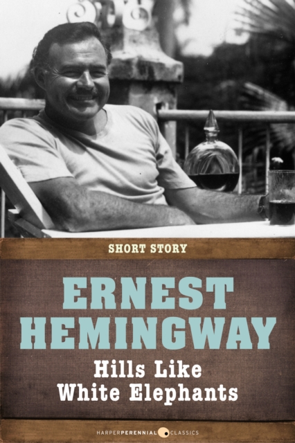 Book Cover for Hills Like White Elephants by Ernest Hemingway