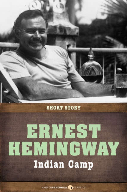 Book Cover for Indian Camp by Ernest Hemingway