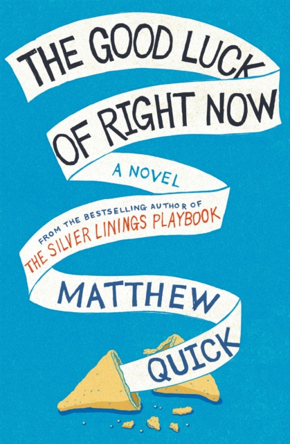 Book Cover for Good Luck Of Right Now by Matthew Quick