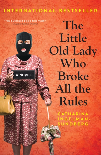 Book Cover for Little Old Lady Who Broke All The Rules by Catharina Ingelman-Sundberg