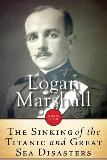 Book Cover for Sinking Of The Titanic And Great Sea Disasters by Logan Marshall