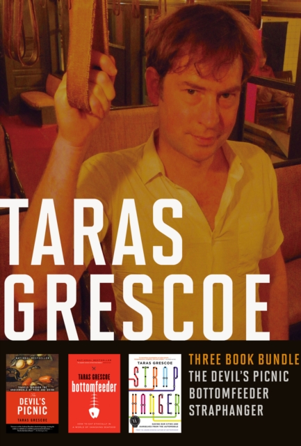 Taras Grescoe Three-Book Bundle