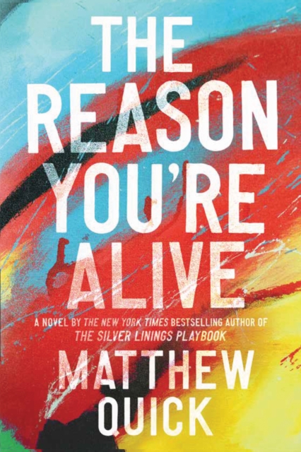 Book Cover for Reason You're Alive by Matthew Quick