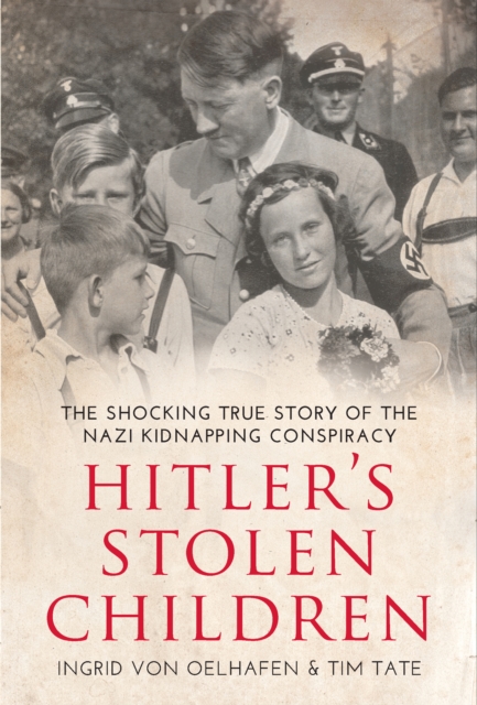 Book Cover for Hitler's Stolen Children by Ingrid von Oelhafen, Tim Tate