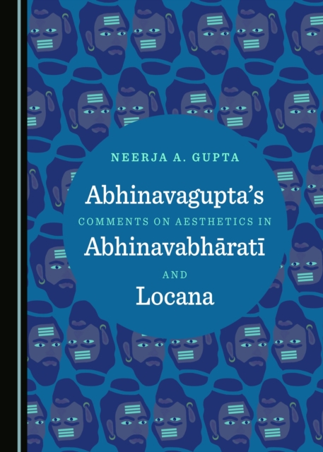 Book Cover for Abhinavagupta's Comments on Aesthetics in AbhinavabharatA  and Locana by Sanjeev Kumar