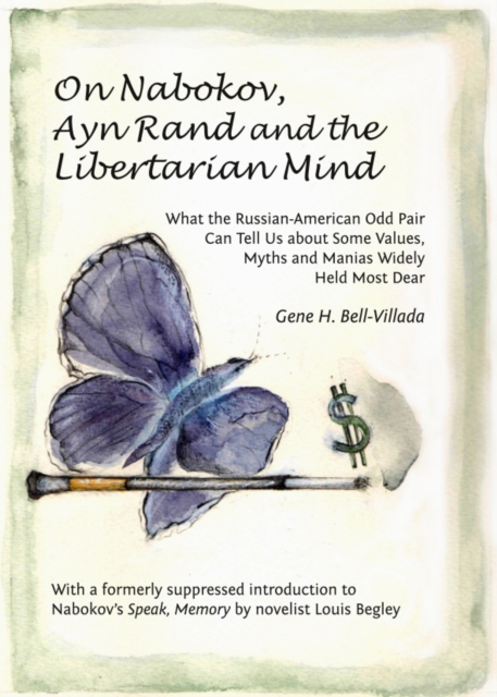 Book Cover for On Nabokov, Ayn Rand and the Libertarian Mind by Gene H. Bell-Villada