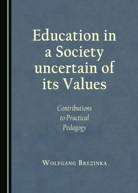 Book Cover for Education in a Society uncertain of its Values by Wolfgang Brezinka