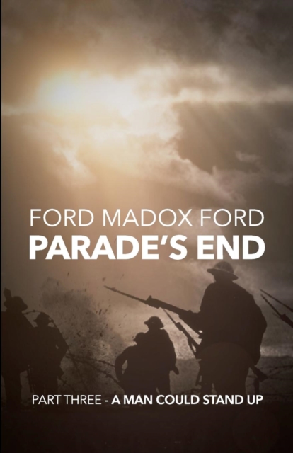 Book Cover for Parade's End - Part Three - A Man Could Stand Up by Ford Madox Ford