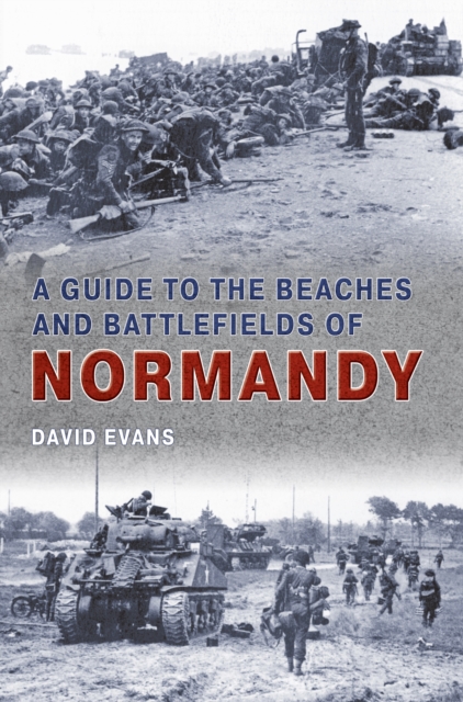 Book Cover for Guide to the Beaches and Battlefields of Normandy by David Evans