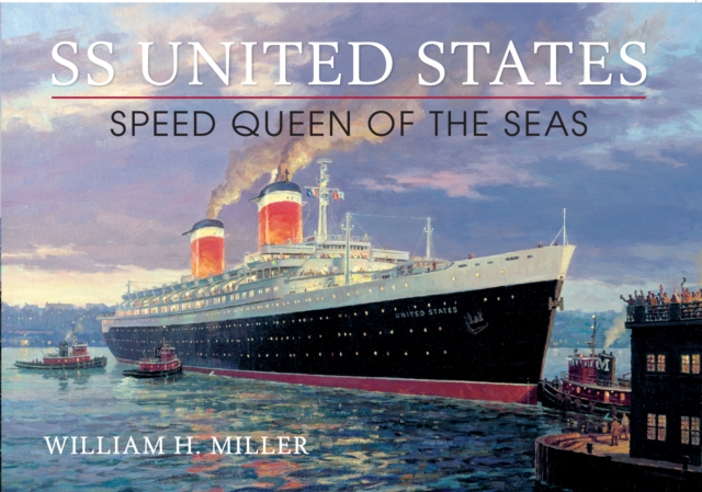 Book Cover for SS United States by William H. Miller