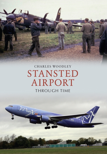 Book Cover for Stansted Airport Through Time by Charles Woodley