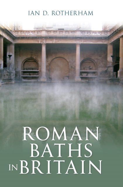 Book Cover for Roman Baths in Britain by Ian D. Rotherham