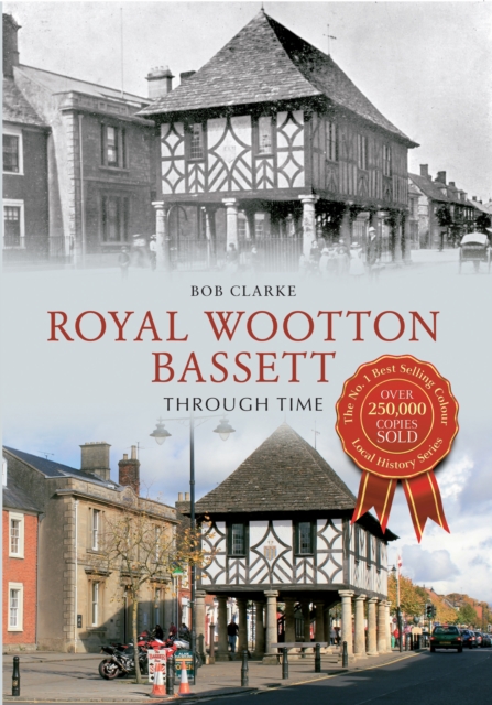 Book Cover for Royal Wootton Bassett Through Time by Bob Clarke