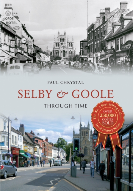 Book Cover for Selby & Goole Through Time by Chrystal, Paul