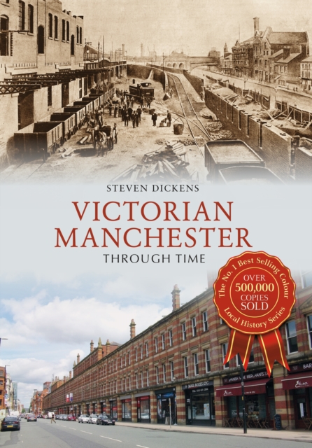 Book Cover for Victorian Manchester Through Time by Steven Dickens