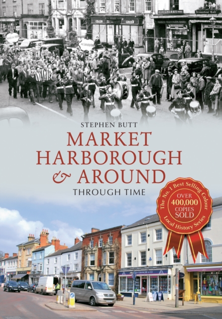 Book Cover for Market Harborough & Around Through Time by Stephen Butt