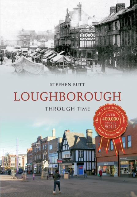 Book Cover for Loughborough Through Time by Stephen Butt