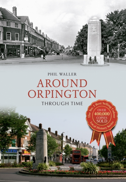 Book Cover for Around Orpington Through Time by Phil Waller