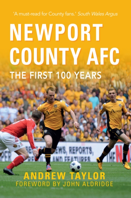 Book Cover for Newport County AFC The First 100 Years by Andrew Taylor