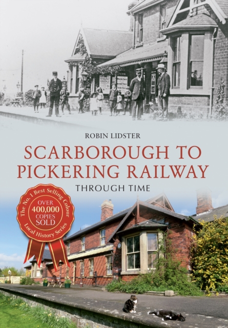 Book Cover for Scarborough & Pickering Railway Through Time by Robin Lidster