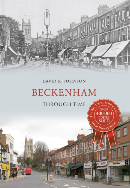 Book Cover for Beckenham Through Time by David R. Johnson