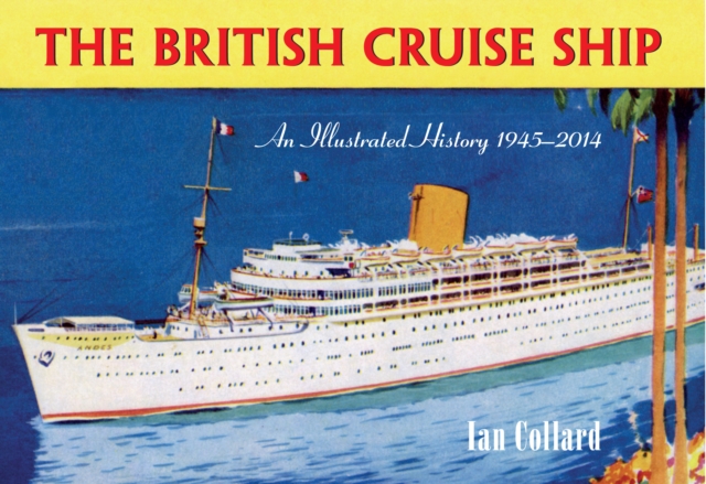 Book Cover for British Cruise Ship an Illustrated History 1945-2014 by Ian Collard